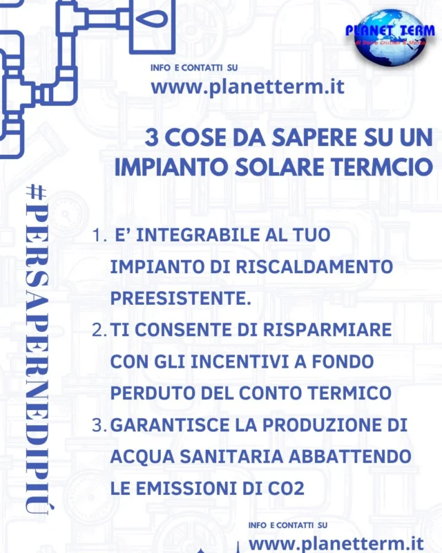 ☀ Sfrutta l’energia del sole per la tua casa! ♻🏡

Un impianto solare termico ti permette di riscaldare l’acqua sanitaria e integrare il tuo impianto di riscaldamento, riducendo i consumi e le emissioni di CO2 🌍🍃

🔹 Integrabile con impianti esistenti (lo verificheremo all'atto del sopralluogo)🔄
🔹 Accesso a incentivi e detrazioni fiscali 💰
🔹 Riduzione dei costi energetici ⚡

💡 Passa a un’energia più pulita e sostenibile con il tuo impianto sanitario fallo con Planet Term!

📲 Contattaci su www.planetterm.it per scoprire come risparmiare! Trovi il Link in Bio

#SolareTermico #RisparmioEnergetico #Sostenibilità #PlanetTerm #EnergiaPulita #GreenLiving